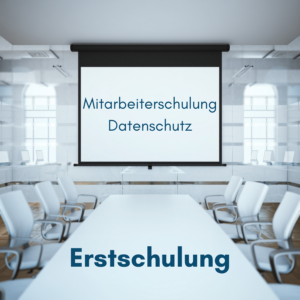 Datenschutz: Erstschulung